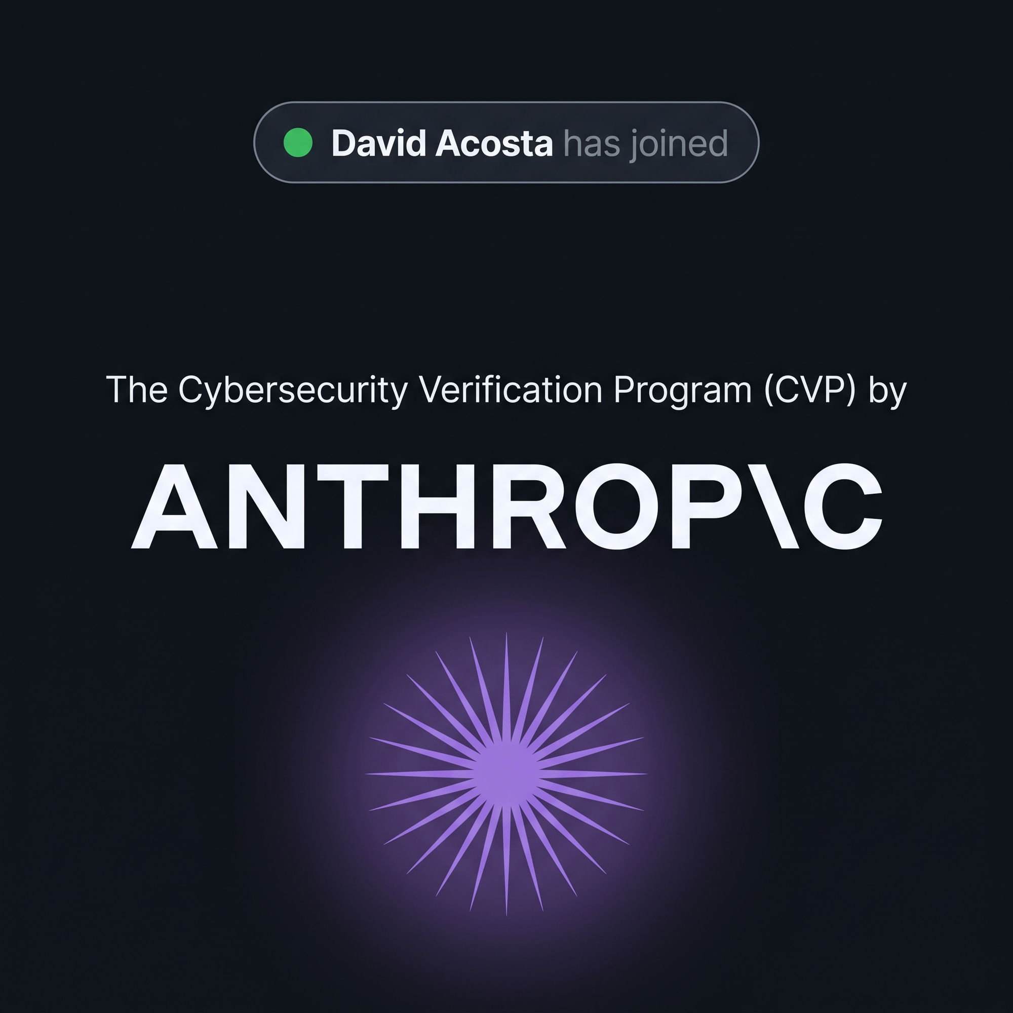 David Acosta has joined the Cybersecurity Verification Program by Anthropic.